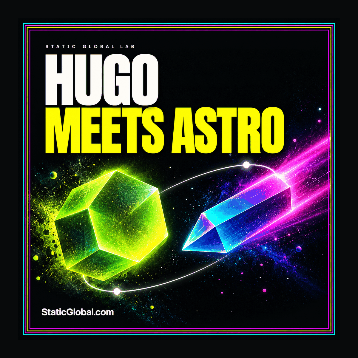 Bright comparison card showing Hugo and Astro as two paths to static HTML, with StaticGlobal.com branding.