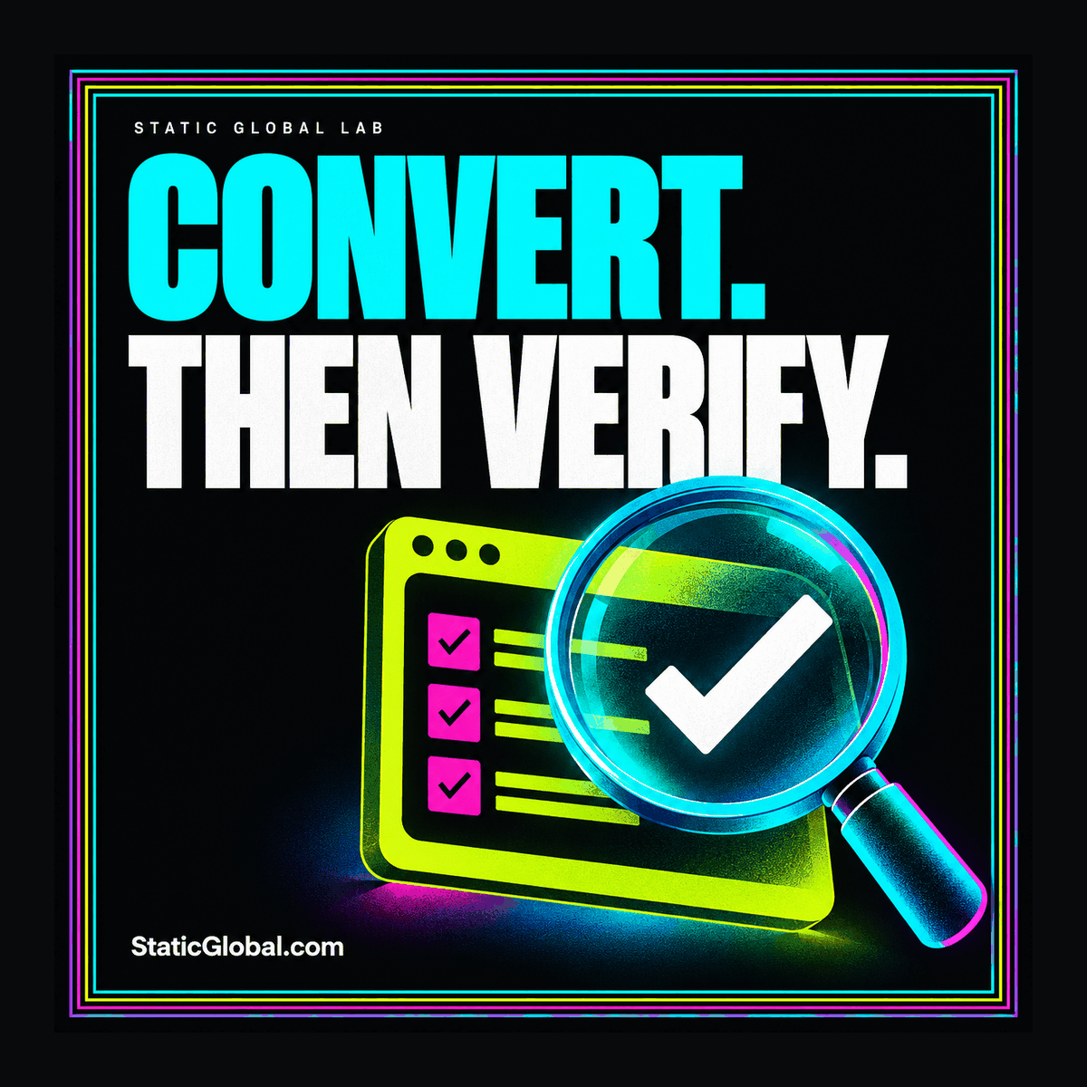 Neon validation checklist showing HTML, links, images, and a checked deployment package, branded StaticGlobal.com.